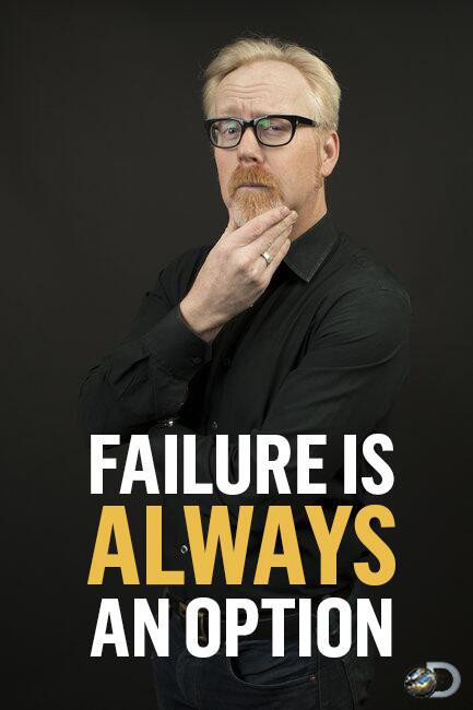 Failure is always an option